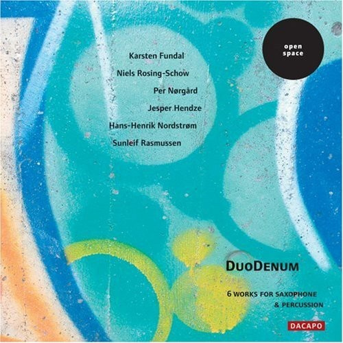 Duodenum - 6 Works For Saxophone & Percus