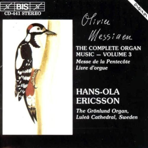 Messiaen Olivier - Complete Organ Music Vol 3