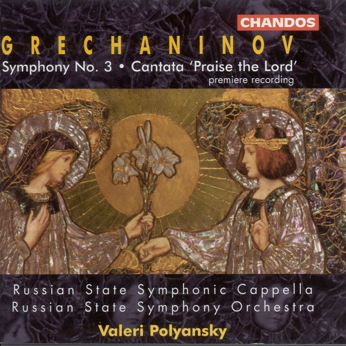 Grechaninov - Symphony No. 3 / Cantata