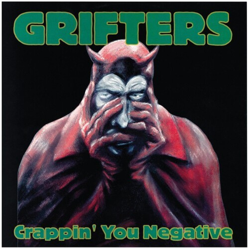 Grifters - Crappin You Negative