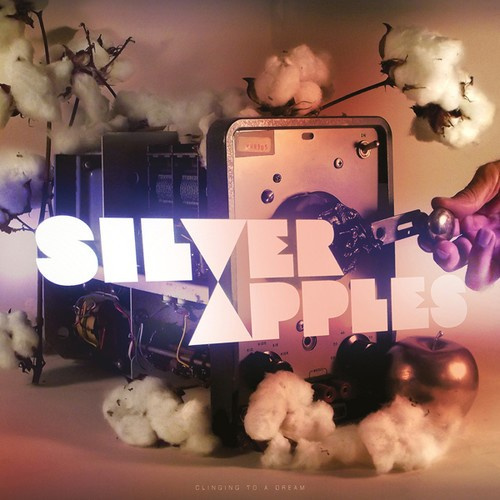 Silver Apples - Clinging To A Dream (Ltd.Ed.)