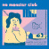 No Monster Club - Where Did You Get That Milkshake No Monster Club - Where Did You Get That Milkshake