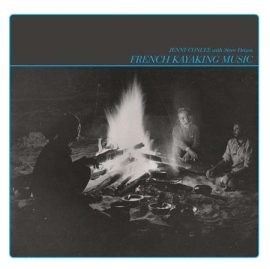 Conlee Jenny & Steve Drizos - French Kayaking Music