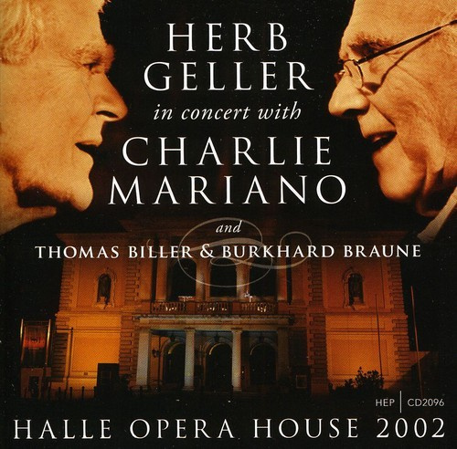 Geller Herb / Charlie Mariano - Halle Opera House 2002