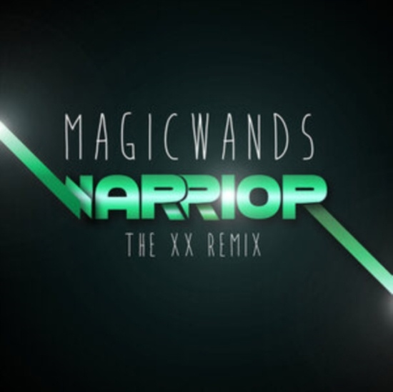 Magic Wands - Warrior (The Xx Remix)
