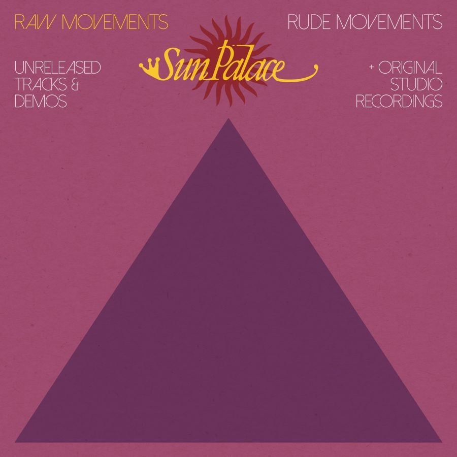 Sunpalace - Raw Movements / Rude Movements