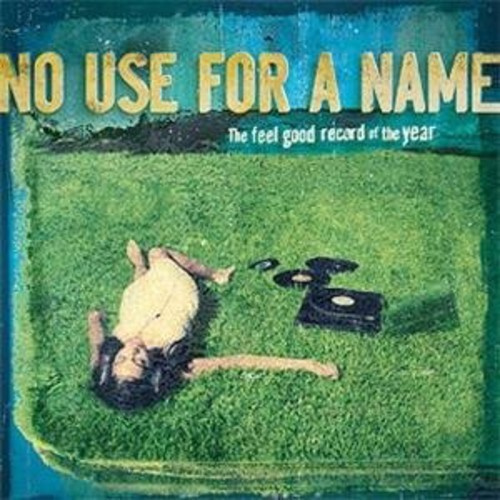 No Use For A Name - The Feel Good Record Of The Year (V