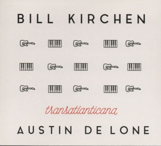 Kirchen Bill & Austin De Lone - Transatlanticana