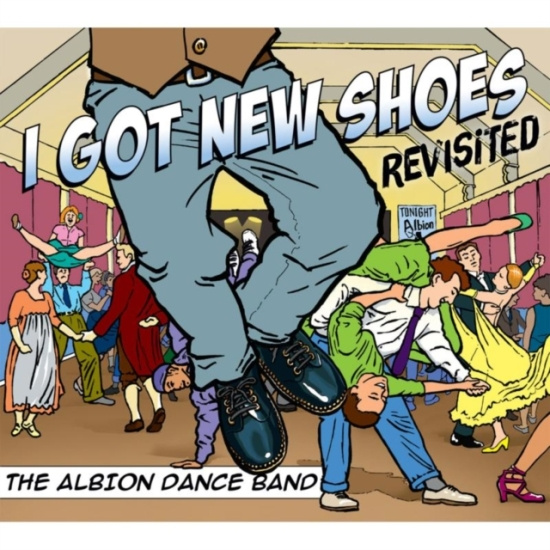 Albion Dance Band - I Got New Shoes Revisited