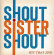 Shout Sister Shout - Hit That Jive Shout Sister Shout - Hit That Jive