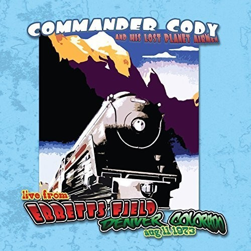 Commander Cody - Live At Ebbet's Field
