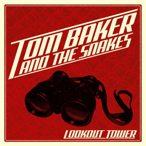 Baker Tom & The Snakes - Lookout Tower