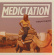 Medictation - Warm Places Medictation - Warm Places
