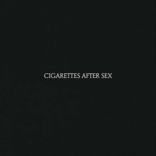 Cigarettes After Sex - Cigarettes After Sex