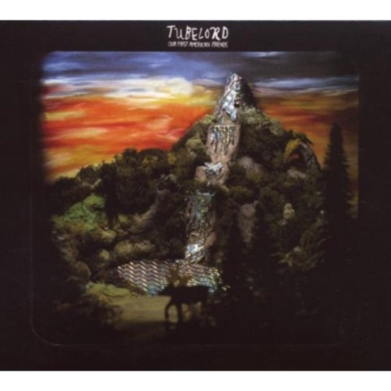 Tubelord - Our First American Friends