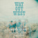 Marty Stuart - Way Out West Marty Stuart - Way Out West