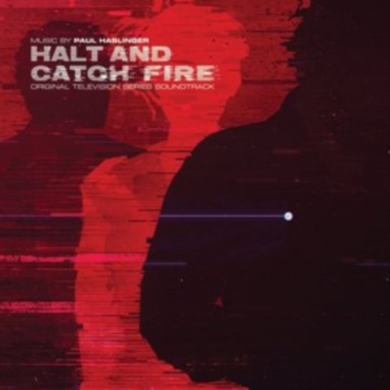 Paul Haslinger - Halt & Catch Fire Original Soundtra