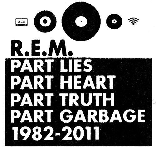 R.E.M. - Part Lies Part Heart...: 1982-2011
