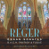 Reger Max - Organ Sonatas Reger Max - Organ Sonatas