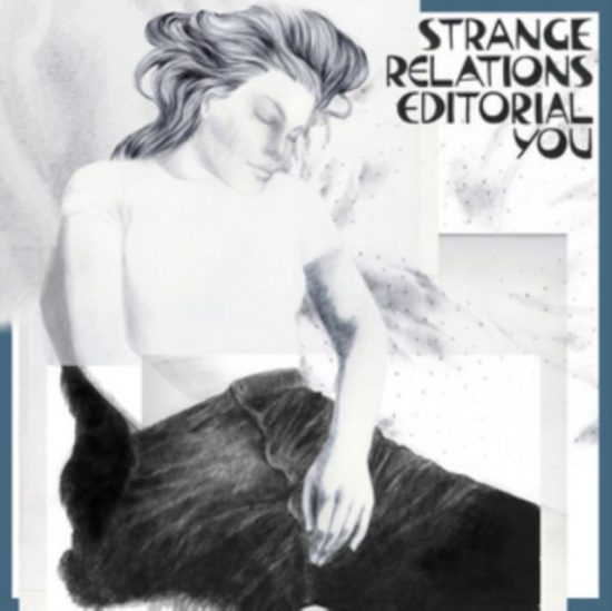 Strange Relations - Editorial You