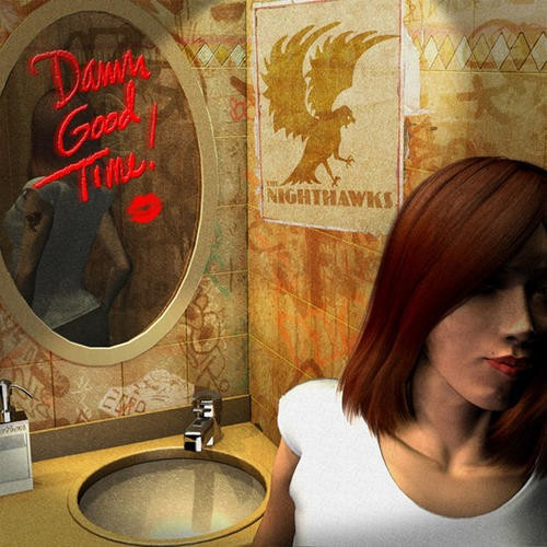 Nighthawks - Damn Good Time