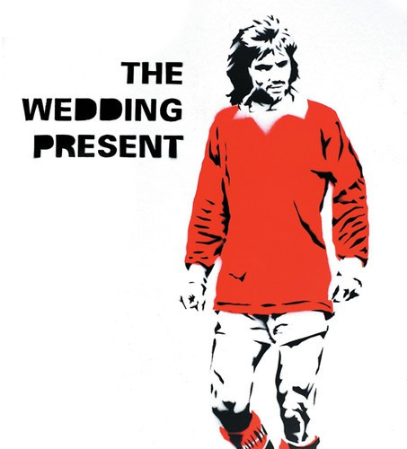 Wedding Present - George Best 30
