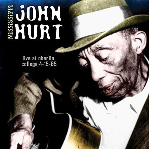 Hurt Mississippi John - Live Oberlin College