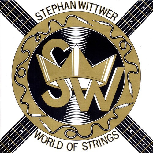 Stephan Wittwer - World Of Strings