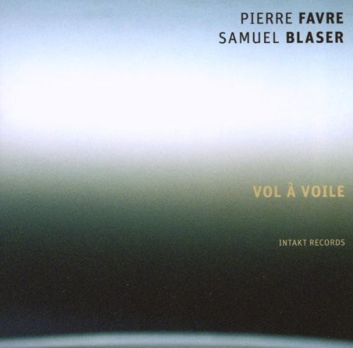 Pierre Favre / Samuel Blaser - Vol À Voile