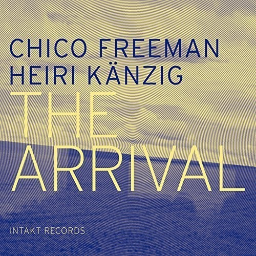 Heiri Kaenzig Chico Freeman - The Arrival