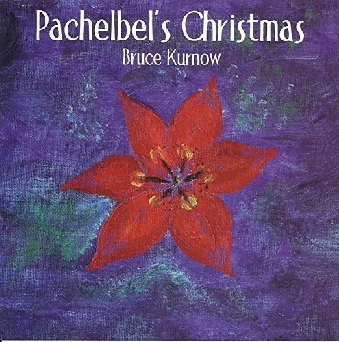 Kurnow Bruce - Pachelbel's Christmas