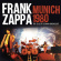 Zappa Frank - Munich 1980 (Live Broadcast) Zappa Frank - Munich 1980 (Live Broadcast)