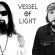 Vessel Of Light - Vessel Of Light Vessel Of Light - Vessel Of Light