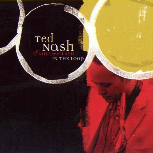 Nash Ted And Still Evolved - In The Loop