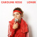 Rose Caroline - Loner Rose Caroline - Loner