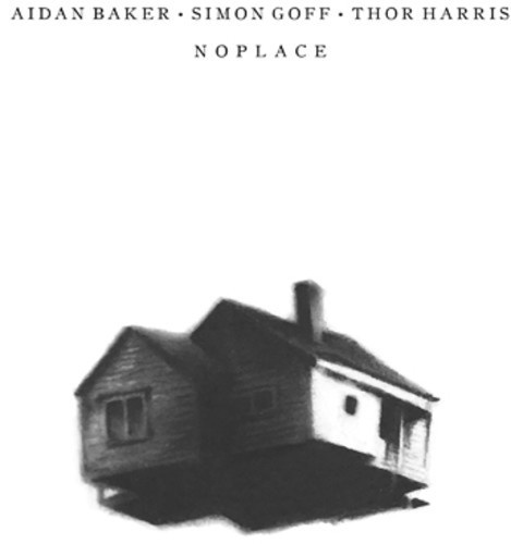 Baker Aiden&Simon Goff&Thor Harris - Noplace