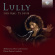 Lully Jean-Baptiste - Dies Irae & Te Deum Lully Jean-Baptiste - Dies Irae & Te Deum