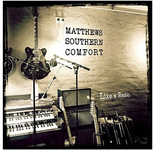 Matthews' Southern Comfort - Like A Radio