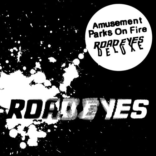 Amudement Parks On Fire - Road Eyes (Deluxe)