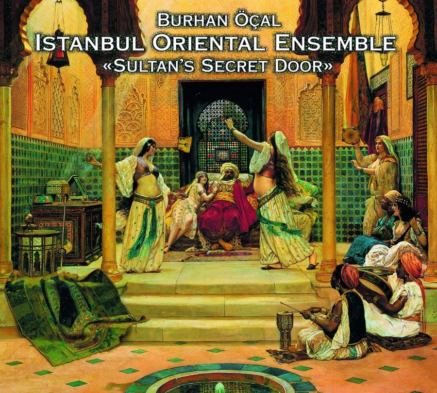 Burhan Öcal And Istanbul Oriental - Sultan's Secret Door