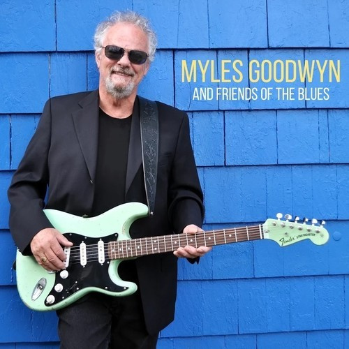 Goodwyn Myles - And Friends Of The Blues