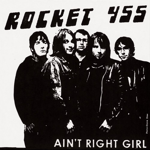 Rocket 455 - Ain't Right Girl