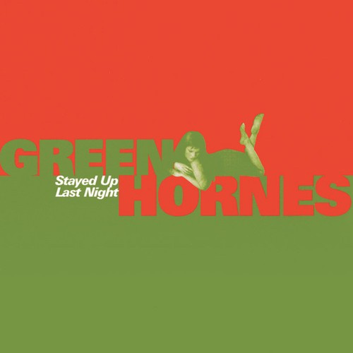 Greenhornes - Stayed Up Last Night