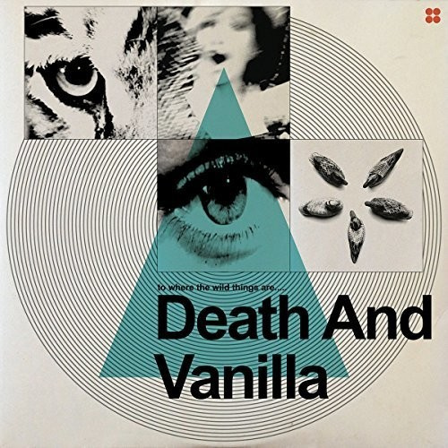 Death And Vanilla - To Where The Wild Things Are