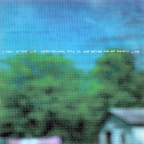 Stars Of The Lid - Gravitational Pull Vs. The Desire F