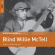 Blind Willie Mctell - Rough Guide To Blind Willie Mctell Blind Willie Mctell - Rough Guide To Blind Willie Mctell