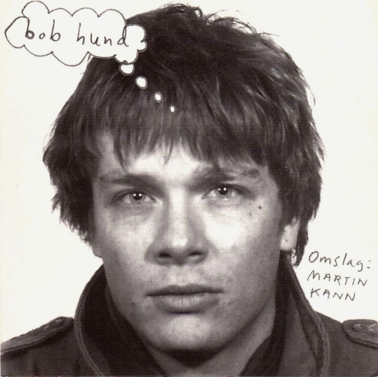 Bob Hund - Omslag: Martin Kann (Ltd 180 G Reissue)
