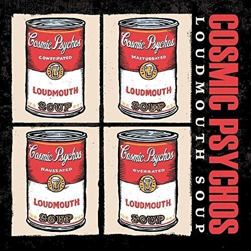 Cosmic Psychos - Loudmouth Soup (Black Vinyl + Downl