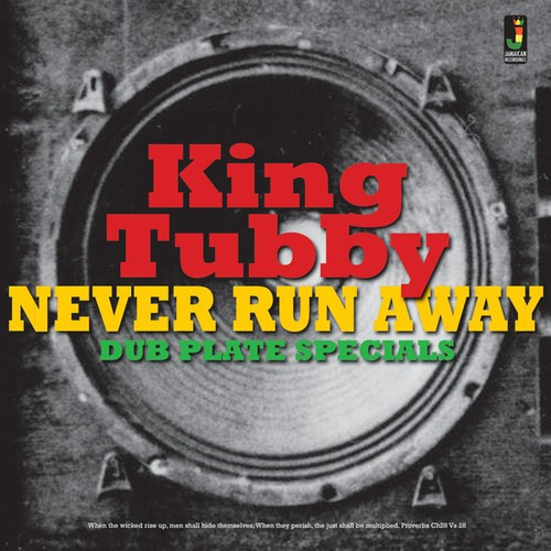 King Tubby - Never Run Away-Dub Plate Specials