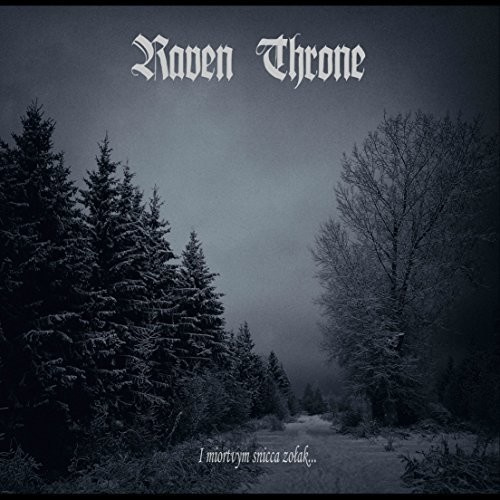 Raven Throne - I Miortvym Snicca Zolak